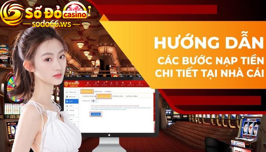 Đôi điều cơ bản khi nạp tiền Sodo66 mang lại