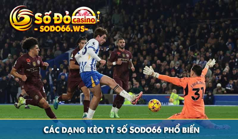 Các dạng kèo tỷ số Sodo66 phổ biến