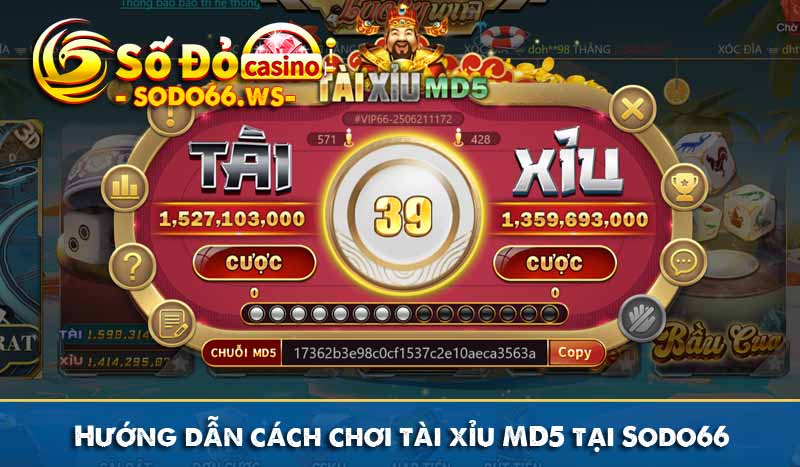 Hướng dẫn cách chơi tài xỉu MD5 tại Sodo66