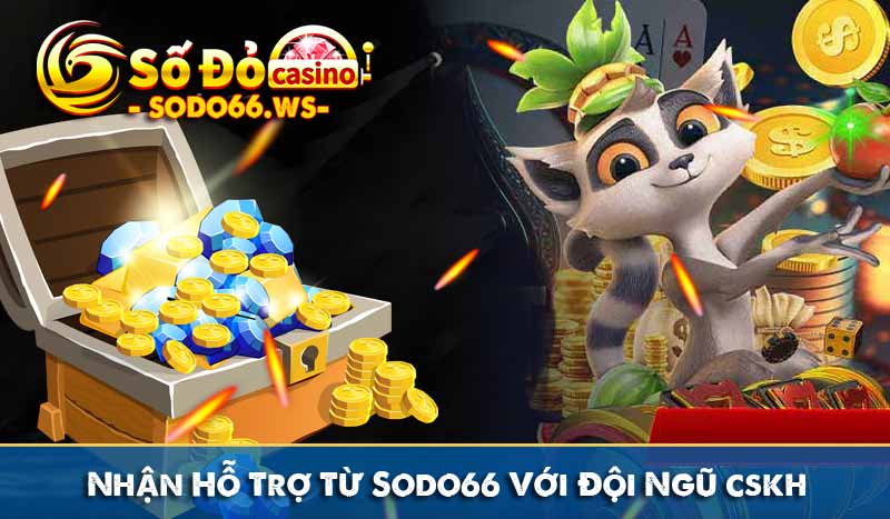 Nhận Hỗ Trợ Từ Sodo66 Với Đội Ngũ CSKH
