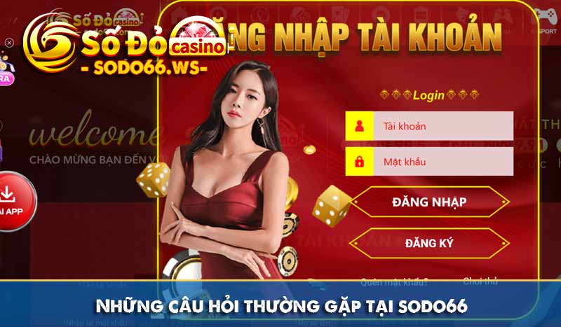 Những câu hỏi thường gặp tại sodo66