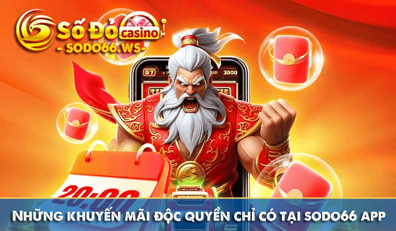 những khuyến mãi độc quyền chỉ có tại sodo66 app
