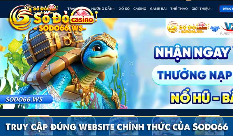 Truy cập đúng website chính thức của Sodo66